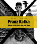 Franz Kafka - A Man of His Time and Our Own - Renáta Fučíková, Radek Malý, 2017