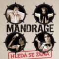 Mandrage: Hledá se žena - Mandrage, Universal Music, 2009