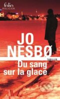 Kniha: Du sang sur la glace (Jo Nesbo). Folio, 2016