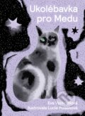 Kniha: Ukolébavka pro Medu (Eva Vychodilová). Host, 2025