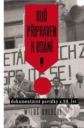 Kniha: Buď připraven k udání (Miloš Doležal)