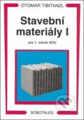 Kniha: Stavební materiály I pro 1.ročník SOU (Otomar Tibitanzl). Sobotáles, 2007
