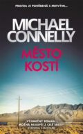 Kniha: Město kostí (Michael Connelly). Slovart CZ, 2025