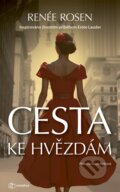 Kniha: Cesta ke hvězdám (Renée Rosen). Metafora, 2025