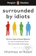 Kniha: Penguin Readers Level 7: Surrounded by Idiots (ELT Graded Reader) (Thomas Erikson). Penguin Books, 2025
