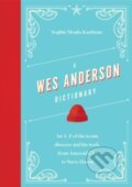 Kniha: A Wes Anderson Dictionary (Sophie Monks Kaufman). Headline Publishing Group, 2025