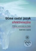 Kniha: Učme cudzí jazyk efektívnejšie (Gabriela Lojová). Univerzita Komenského Bratislava, 2022