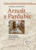Kniha: Arnošt z Pardubic (Zdeňka Hledíková). Vyšehrad, 2025