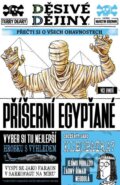 Kniha: Příšerní Egypťané (Terry Deary). Slovart CZ, 2025