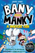 Kniha: Bany versus Manky a invaze lidí (Jamie Smart). Slovart CZ, 2025