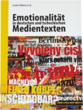 Kniha: Emotionalität in deutschen und tschechischen Medientexten (Lenka Vaňková). , 2012