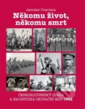 Kniha: Někomu život, někomu smrt (Jaroslav Čvančara). Centrum české historie, 2025