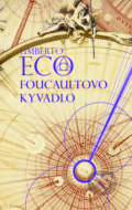 Kniha: Foucaultovo kyvadlo (Umberto Eco), 2018 Kniha: Foucaultovo kyvadlo (Umberto Eco), 2018