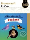 Hudobné CD: Brontosauri - Ptacata /Slidepack/ ()