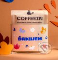 Kávy a čaje: Káva Ďakujem (COFFEEIN). COFFEEIN