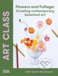 Kniha: Art Class: Flowers and Foliage (Sarah Hankinson). Thames & Hudson, 2025