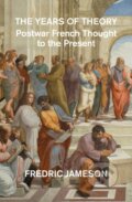 Kniha: The Years of Theory (Fredric Jameson)