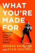 Kniha: What Youre Made For (Ryan Holiday). Profile, 2025