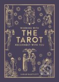Kniha: Working with the Tarot (Sarah Bartlett)