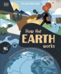 Kniha: How the Earth Works (Lucia Dr Perez-Diaz). Dorling Kindersley Children, 2025