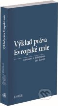Kniha: Výklad práva Evropské unie (Alexander J. Bělohlávek). C. H. Beck, 2025
