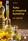 Kniha: Tuky a mastné kyseliny (Jiří Brát)