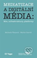 Kniha: Mediatizace a digitální média (Michaela Fikejzová). Togga, 2025