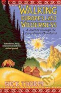 Kniha: Walking Europe's Last Wilderness (Nick Thorpe). Yale University Press, 2025