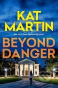 Kniha: Beyond Danger (Kat Martin). Kensington Publishing Corporation, 2025