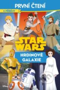 Kniha: Star Wars - Hrdinové galaxie - První čtení (Autorský kolektiv)