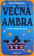 Kniha: Věčná ambra (Joan Seymour). Remedium