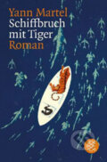 Kniha: Schiffbruch mit Tiger (Yann Martel). Fischer Verlag GmbH, 2004