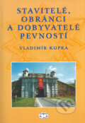 Kniha: Stavitelé, obránci a dobyvatelé pevností (Libri). Libri, 2004