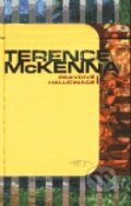 Pravdivé halucinace - Terence McKenna, DharmaGaia, 1999