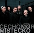 Čechomor: Mistecko/Reedice, , 2011