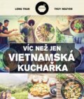 Víc než jen vietnamská kuchařka - Zase rýže, 2017