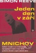 Kniha: Mnichov. Jeden den v září (Simon Reeve). Argo, 2006