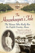 The Housekeeper&#039;s Tale - Tessa Boase, Aurum Press, 2015