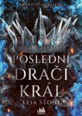 E-kniha: Králové Avalieru - Poslední dračí král (Leia Stone), 2025
