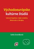 Kniha: Východoeurópske kultúrne štúdiá (Soňa Svoráková). Nitrava, 2023