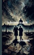 Kniha: Uchazeč (Lubomír Kubík). Prostor, 2025