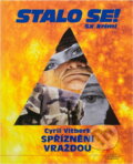 Kniha: Spřízněni vraždou (Cyril Vitberk). Pražská vydavatelská společnost, 2007