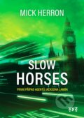 Kniha: Slow horses (Mick Herron)