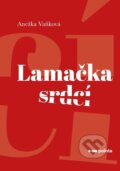 Kniha: Lamačka srdcí (Anežka Vaňková). Pointa, 2025