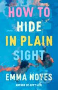 Kniha: How To Hide In Plain Sight (Emma Noyes)
