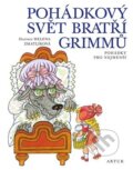 Kniha: Pohádkový svět bratří Grimmů (Jacob Grimm). Artur, 2025