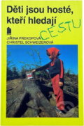 Kniha: Děti jsou hosté, kteří hledají cestu : kniha pro rodiče (Jirina Prekop a Christel Schweizer). Portál, 1993