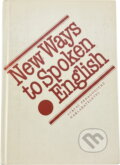 Kniha: New ways to spoken English (Ludmila Kollmannová, Dora Slabá a Jelena Hlavsová). , 1990