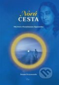 Kniha: Nová cesta - Můj život s Paramhansou Jóganandou (Swami Kriyananda). Elfa, 2025