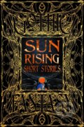 Kniha: Sun Rising Short Stories (Flame Tree Publishing). Flame Tree Publishing, 2024